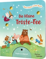 Mein Puste-Licht-Buch: Die kleine Tröste-Fee - Sylvia Tress