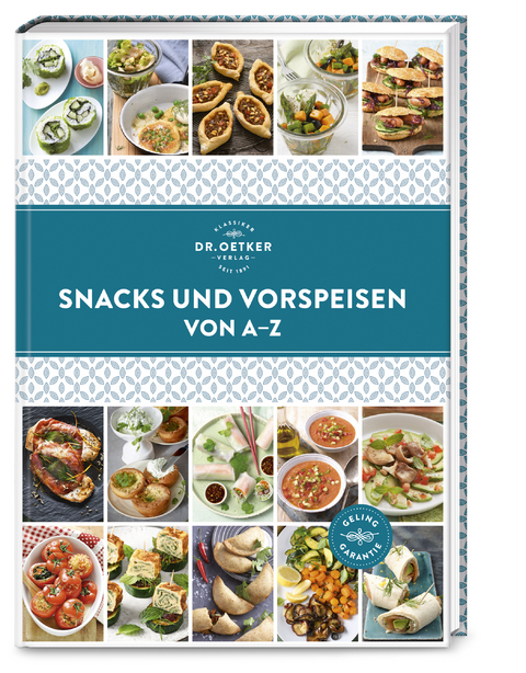 Snacks und Vorspeisen von A–Z -  Dr. Oetker Verlag, Dr. Oetker