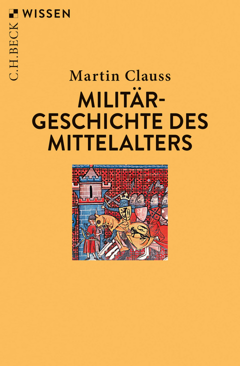 Militärgeschichte des Mittelalters - Martin Clauss