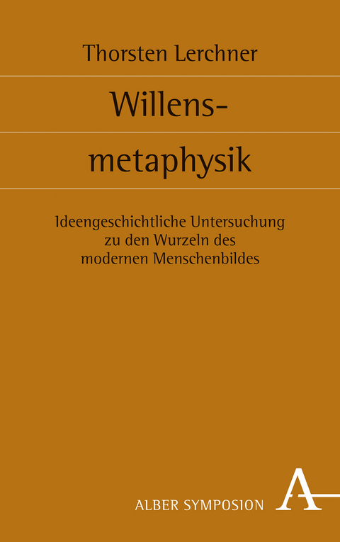 Willensmetaphysik - Thorsten Lerchner