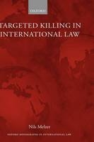 Targeted Killing in International Law -  Nils Melzer