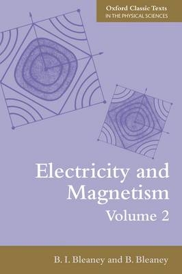 Electricity and Magnetism, Volume 2 -  B Bleaney,  BI Bleaney