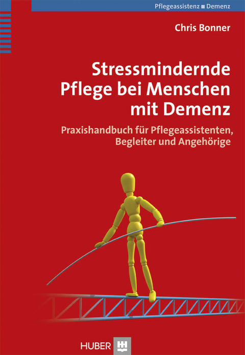 Stressmindernde Pflege bei Menschen mit Demenz - Chris Bonner