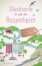 Glücksorte in und um Rosenheim - Klaus Bovers