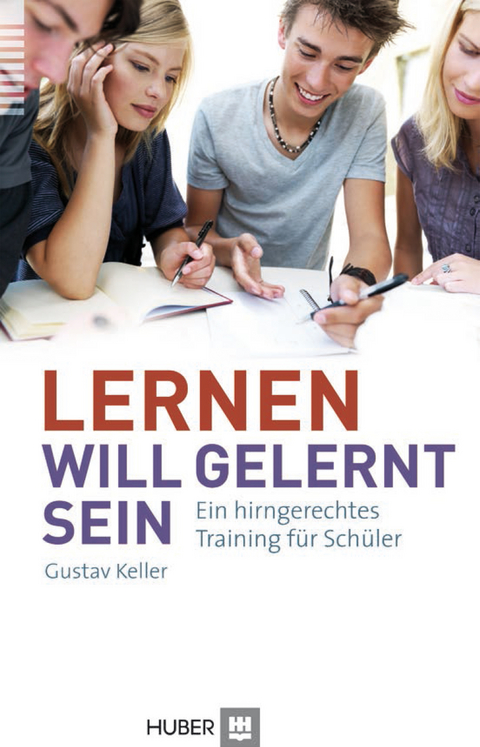 Lernen will gelernt sein! - Gustav Keller