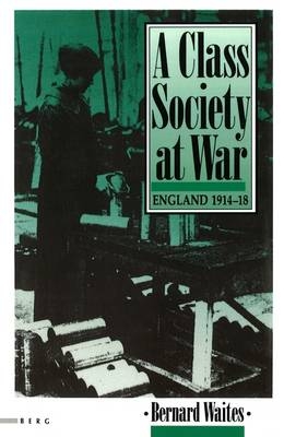 Class Society at War -  Bernard Waites