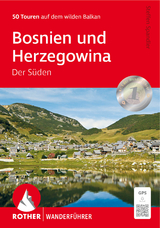 Bosnien und Herzegowina - Der Süden - Steffen Spandler