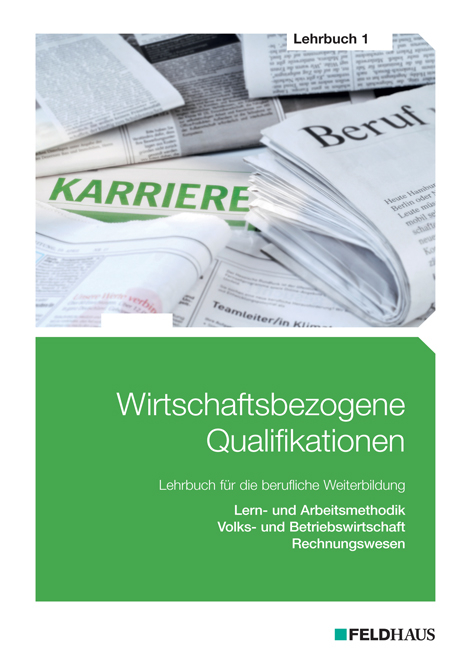 Wirtschaftsbezogene Qualifikationen - Lehrbuch 1 - Elke Schmidt-Wessel