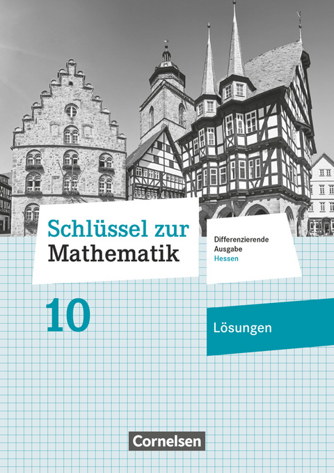 Schlüssel zur Mathematik - Differenzierende Ausgabe Hessen - 10. Schuljahr - Axel Siebert