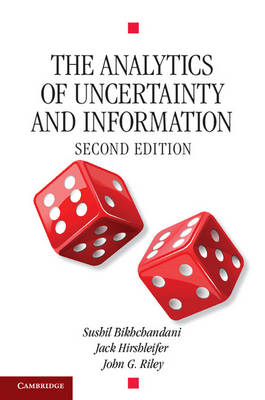 Analytics of Uncertainty and Information -  Sushil Bikhchandani,  Jack Hirshleifer,  John G. Riley