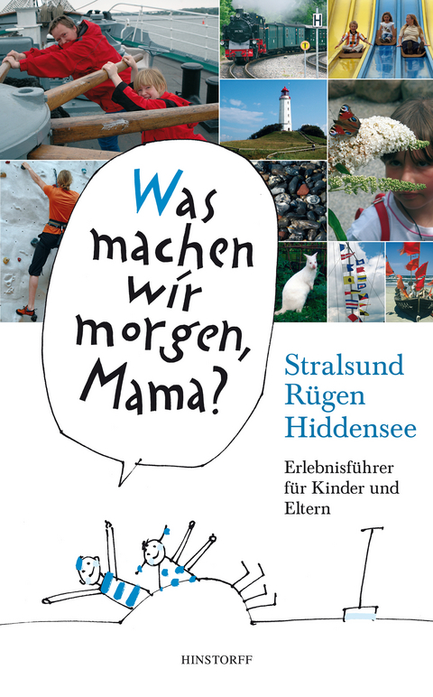 Was machen wir morgen, Mama? Stralsund, Rügen, Hiddensee - Birgit Vitense, Kirsten Schielke