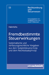 Fremdbestimmte Steuerwirkungen - Sebastian Heinrichs