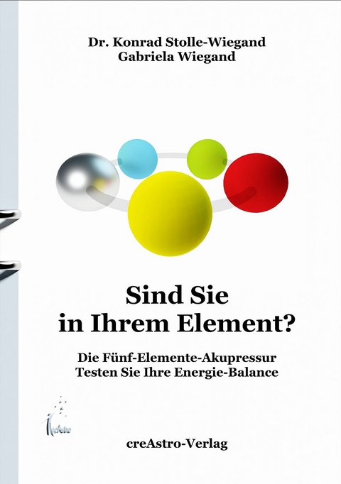 Sind Sie in Ihrem Element? - Konrad Dr Stolle-Wiegand, Gabriela Wiegand