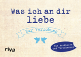 Was ich an dir liebe – Zur Verlobung - Alexandra Reinwarth