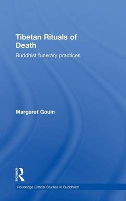 Tibetan Rituals of Death -  Margaret Gouin