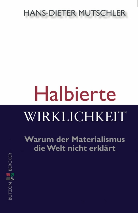 Halbierte Wirklichkeit - Hans-Dieter Mutschler