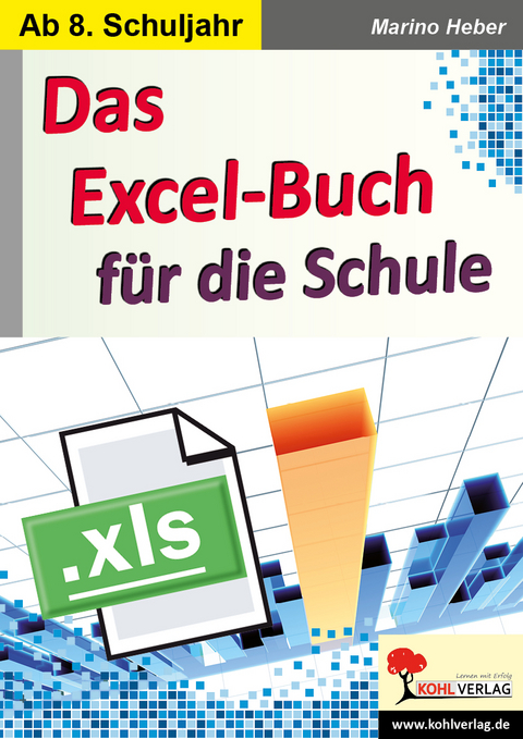 Das Excel-Buch für die Schule - Marino Heber