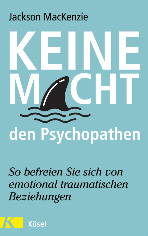 Keine Macht den Psychopathen - Jackson MacKenzie