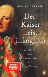 Der Kaiser reist inkognito - Monika Czernin