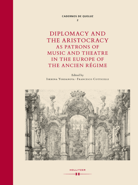 Diplomacy and Aristocracy as Patrons of Music and Theatre in the Europe of the Ancien Régime - 