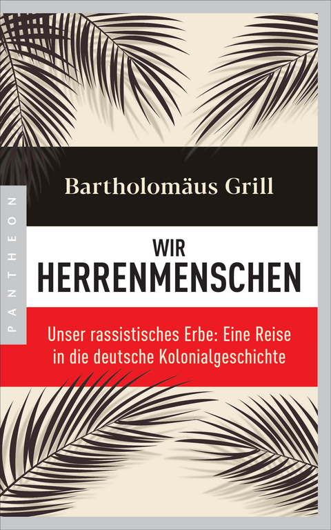 Wir Herrenmenschen - Bartholomäus Grill