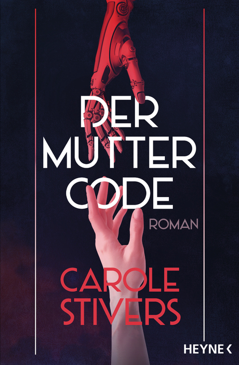 Der Muttercode - Carole Stivers