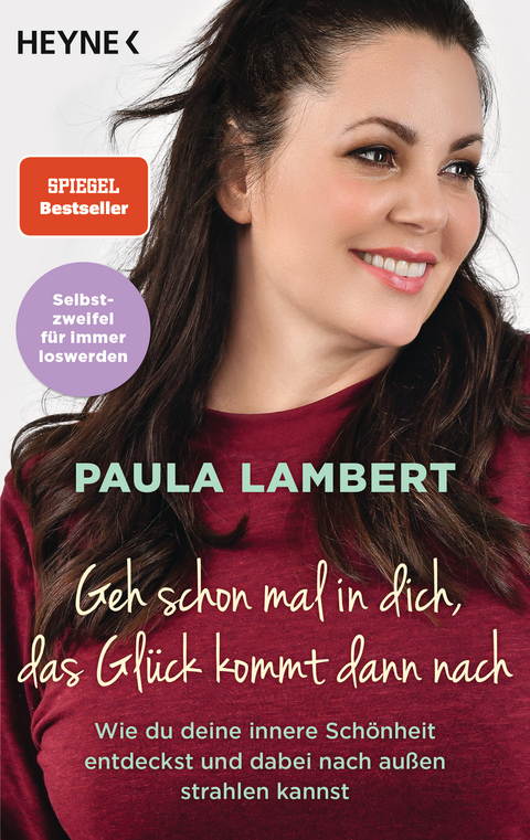 Geh schon mal in dich, das Glück kommt dann nach - Paula Lambert