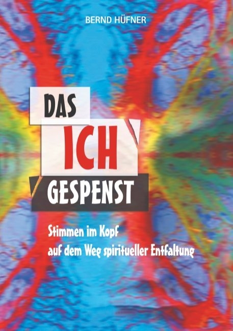 Das Ich-Gespenst - Bernd Hüfner