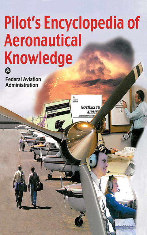 Pilot's Encyclopedia of Aeronautical Knowledge -  Federal Aviation Administration