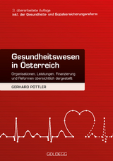 Gesundheitswesen in Österreich. 3. Auflage inkl. Gesundheits- und Sozialversicherungsreform - Pöttler, Gerhard