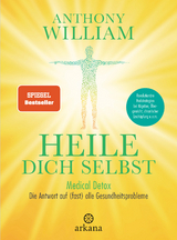 Heile dich selbst - Anthony William