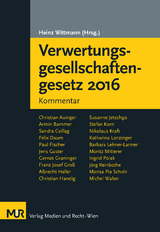 Verwertungsgesellschaftengesetz 2016 - Christian Auinger, Armin Bammer, Sandra Csillag, Felix Daum, Paul Fischer, Jens Gaster, Gernot Graninger, Franz Josef Groß, Albrecht Haller, Christian Handig, Susanne Jetschgo-Mahn, Stefan Korn, Nikolaus Kraft, Katharina Lanzinger, Barbara Lehner-Laimer, Moritz Mitterer, Ingrid Polak, Jörg Reinbothe, Marisa Pia Scholz, Michel Walter