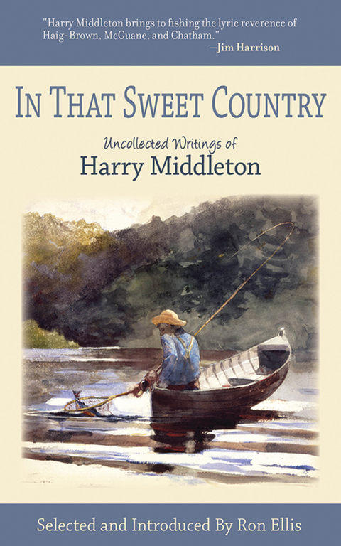 In That Sweet Country -  Harry Middleton