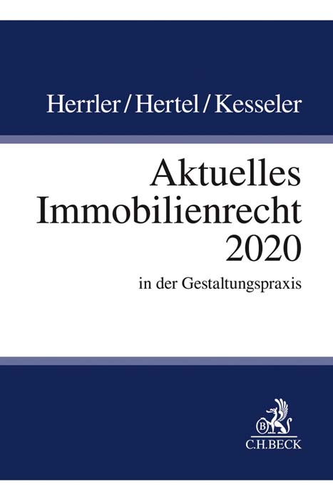 Aktuelles Immobilienrecht 2020 - Sebastian Herrler, Christian Hertel, Christian Kesseler