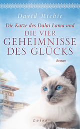 Die Katze des Dalai Lama und die vier Geheimnisse des Glücks - David Michie