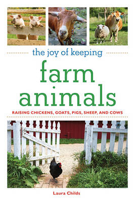 Joy of Keeping Farm Animals -  Laura Childs