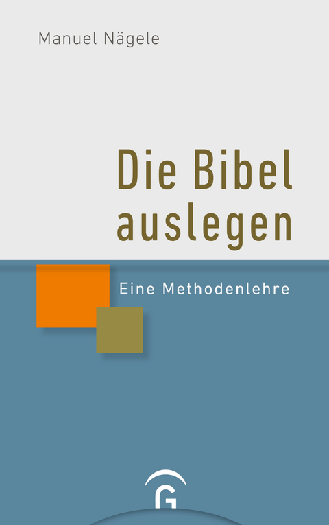 Die Bibel auslegen - Manuel Nägele