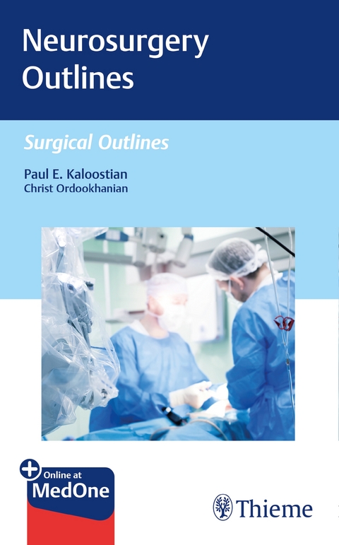 Neurosurgery Outlines - Paul Kaloostian, Christ Ordookhanian