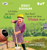 Ich habe gar keine Enkel/Das Dach muss vor dem Winter drauf - Renate Bergmann