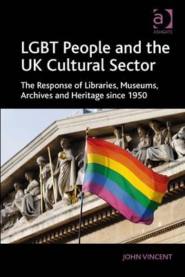 LGBT People and the UK Cultural Sector -  Mr John Vincent