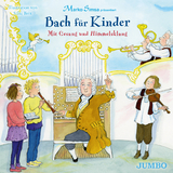 Bach für Kinder. Mit Gesang und Himmelsklang - Marko Simsa