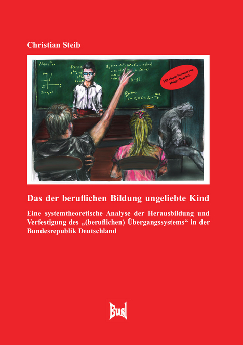 Das der beruflichen Bildung ungeliebte Kind - Christian Steib