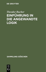 Einführung in die angewandte Logik - Theodor Bucher