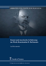 Kunst und mystische Erfahrung im Werk Konstantin D. Bal’monts - Leif Murawski