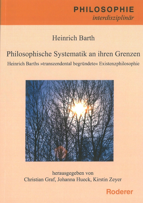 Philosophische Systematik an ihren Grenzen - Johanna Hueck, Kirstin Zeyer