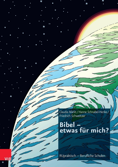 Bibel - etwas für mich? -  Claudia Märkt,  Friedrich Schweitzer,  Hanne Schnabel Henke