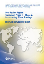 Global Forum on Transparency and Exchange of Information for Tax Purposes Peer Reviews: People's Republic of China 2013 Combined: Phase 1 + Phase 2, incorporating Phase 2 ratings -  Oecd