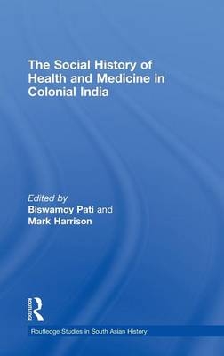 Social History of Health and Medicine in Colonial India - 