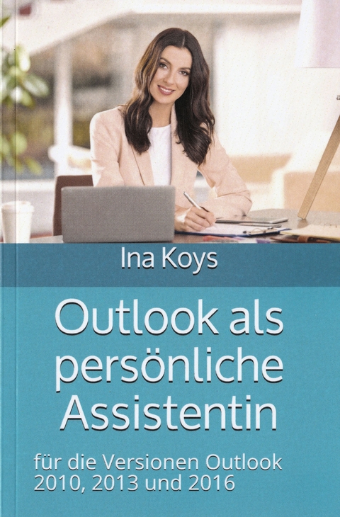 Outlook als persönliche Assistentin - Ina Koys