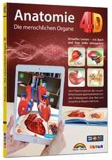 Anatomie 4D - die menschlichen Organe mit APP zum virtuellen Rundgang